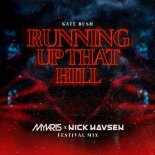 Kate Bush - Running Up That Hill (Mykris & Nick Havsen Festival Mix)