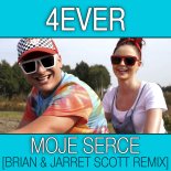 4EVER - Moje Serce (BRiAN & Jarret Scott Remix) 2016