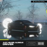 Alex Helder & Glorious - Driver (Original Mix)