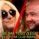 Wowa & Zuza - Nie ma tego złego (Chwytak Club Remix)