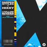 Darren Styles & Hixxy Feat. Jelle van Dael - I Follow Rivers (Deep Sea Baby)