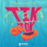 DJ SODA feat. LNY TNZ - Tik Tok