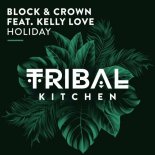 Block & Crown feat. Kelly Love  - Holiday (Radio Edit)