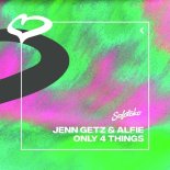Jenn Getz & Alfie - Only 4 Things (Extended Mix)
