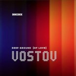 VOSTOV - Deep Ground of Love (Original Mix)