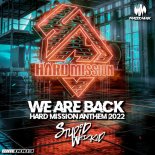 Stupid Whizkid - We Are Back (Hard Mission Anthem 2022) (Extended Mix)