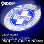 DJ Sakin - Protect Your Mind 2022 (Qaddy Remix)