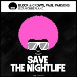 Block & Crown, Paul Parsons - Ibiza Wonderland (Original Mix)