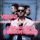 Veegas - Kawa Do Łóżka ( HUBSON REMIX )