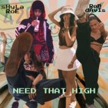 Shyla Roe - Need That High (Radio Edit)