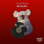 Toddman - Wham! (Extended Mix)