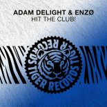 Adam Delight, Enzo - Hit the Club! (Extended Mix)