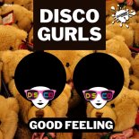 Disco Gurls - Good Feeling (Extended Mix)