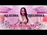 Klaudia Zielińska - Nie Mów Mi