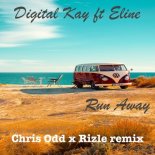 Digital Kay Ft. Eline - Run Away (Chris Odd X Rizle Remix)