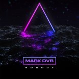 Mark DVB - Nobody (Original Mix)