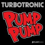 Turbotronic - Pump Pump (Original Mix)