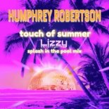 HUMPHREY ROBERTSON - Touch Of Summer (Lizzyseventyone splash in the pool Extended Mix)