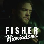 Fisher - Niewiadoma (Radio Edit)