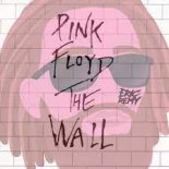 Pink Floyd - The Wall (Eric Remy Remix)