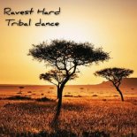 Ravest Hard - Tribal Dance (Extended Version)