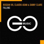 Bogdan Vix, Claudiu Adam & Danny Claire - Falling (Extended Mix)