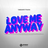 Tungevaag & Faustix - Love Me Anyway (Extended Mix)
