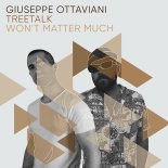 Giuseppe Ottaviani, Treetalk - Won't Matter Much (Extended Mix)
