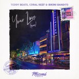 Teddy Beats, Coral Reef, Bikini Bandits - Your Love (9PM)