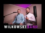 Wilkowski Band - Dlaczego Płaczesz