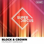Block & Crown - Hungry Dancer (Original Mix)