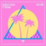 Jay Bird & Elazion Feat. Okafuwa - Call on Me