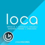 Mitch B., Marcello Mazzoli, FabioEsse, Martina Feeniks - Loca (Original Mix)