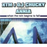 XTM & DJ Chucky Pres. Annia - When The Rain Begins To Fall (Extended Mix)