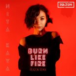 NITA Kaya - Burn like fire (Reazon Remix)