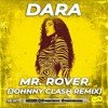 Dara - Mr. Rover (Johnny Clash Radio Edit.)