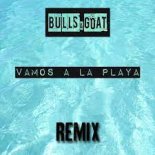 Bulls & Goat - Vamos a La Playa (Extended Remix)