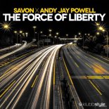 SAVON X ANDY JAY POWELL - The Force of Liberty (Andy Jay Powell Extended Mix)