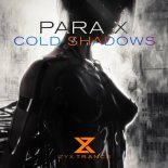 PARA X - Cold Shadows (Extended Mix)
