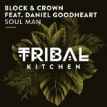 Block & Crown feat. Daniel Goodheart  - Soulman (Original Mix)