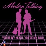 Modern Talking - You're My Heart, You're My Soul (Infinity Flame Remix)  2022