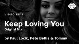 Keep Loving You · Paul Lock, Pete Bellis & Tommy (2021)