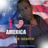 DEN HARROW ft. Orlando Johnson - I Love America (Walterino Remode Extended Mix)