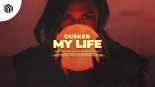 DUSKER - My Life