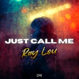 Ray Lou - Just Call Me (Extended Mix)