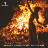 Semitoo & Marc Korn & Phil Praise - Fire On Fire