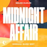 EELKE KLEIJN - Midnight Affair (Samaha Slow Extended Edit)