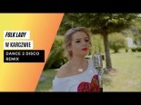Folk Lady - W Karczmie (Dance 2 Disco Remix)