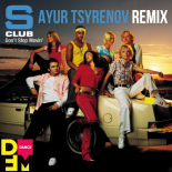 S Club 7 — Don't stop movin' (Ayur Tsyrenov DFM remix)