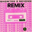 Showtek feat Sevenn - Pum Pum 2022 (GMDJ X ANDJ Rmx)